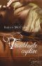 [Hell's Eight 04] • Troublante Captive · Hell's Eight, Vol. 4 (Spicy)